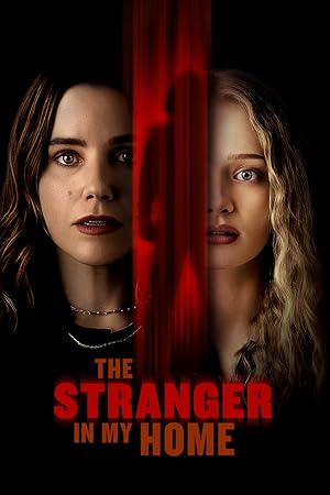مشاهدة وتحميل فيلم The Stranger in My Home 2025 مترجم